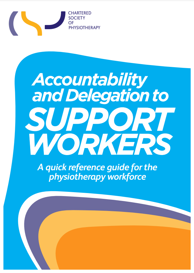 Accountability and Delegation to support workers – a quick reference guide for the physiotherapy workforce