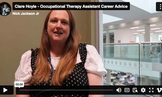 Clare Hoyle discusses her role as an Occupational Therapy Assistant